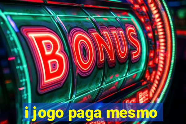 i jogo paga mesmo